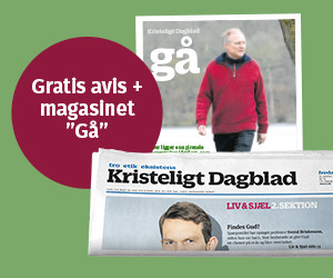 Kristeligt Dagblad 4 uger gratis + magasinet GÅ