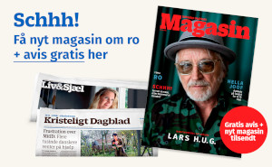 Kristeligt Dagblad + Magasinet RO gratis i 4 uger